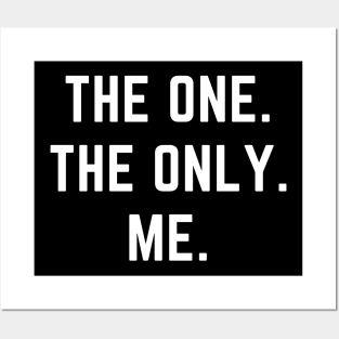 The one. The only. Me.- a design for the self confident Posters and Art